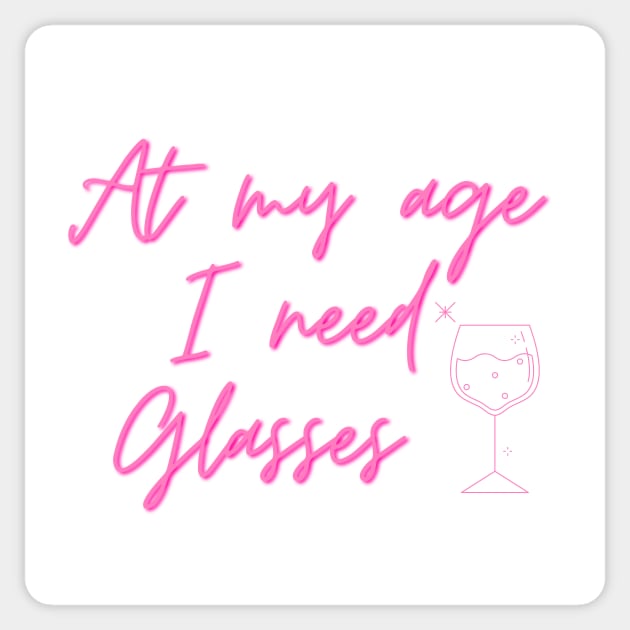 At my age I need glasses t shirt design Sticker by Strange-desigN